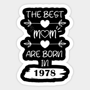 The Best Mom Are Born in 1978 Sticker